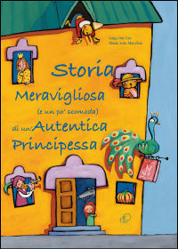 9788890239052 - Storia meravigliosa (e un po' scomoda) di un'autentica principessa