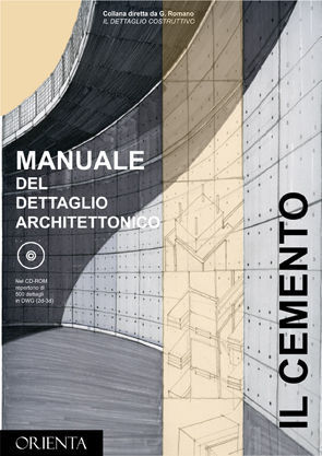 9788890277801 - Manuale del dettaglio architettonico. Il cemento. Il dettaglio costruttivo. Con CD-ROM