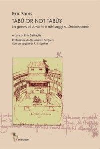 9788890313653 - Tabù or not tabù. La genesi di «Amleto» e altri saggi su Shakespeare