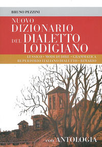 9788890362897 - Nuovo dizionario del dialetto lodigiano