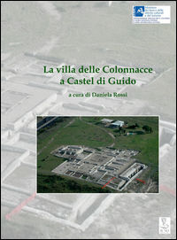 9788890371196 - La villa delle Colonnacce a Castel di Guido