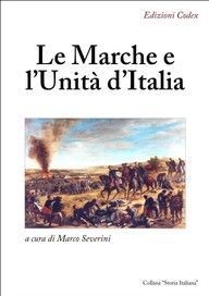 9788890387579 - Le Marche e l'unità d'Italia