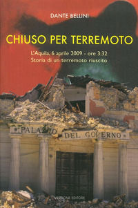 9788890411731 - Chiuso per terremoto. Storia di un terremoto riuscito