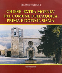 9788890411762 - Chiese «Extra Moenia» del comune dell'Aquila prima e dopo il sisma