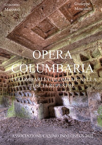 9788890450785 - Opera Columbaria. Colombari e colombaie nella Tuscia rupestre