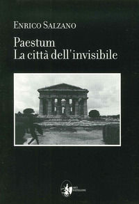 9788890456947 - Paestum. La città dell'invisibile