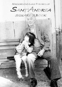 9788890467967 - Sant'Andrea. Square's book. Novi Ligure 2011 01 13 10.28 - 2011 11 23 9.03. Ediz. multilingue