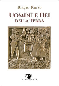 9788890484711 - Uomini e dei della terra