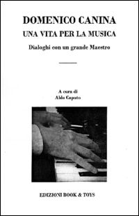 9788890525940 - Domenico Canina, una vita per la musica