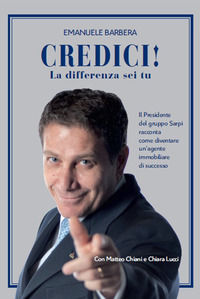 9788890527708 - Credici! La differenza sei tu