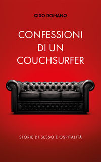 9788890553677 - Confessioni di un couchsurfer. Storie di sesso e ospitalità
