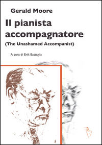 9788890571343 - Il pianista accompagnatore (The unashamed accompanist)