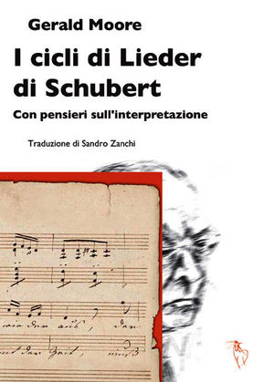 9788890571381 - I cicli di Lieder di Schubert. Con pensieri sull'interpretazione