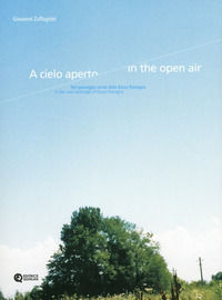 9788890652608 - A cielo aperto. Nel paesaggio rurale della bassa padana
