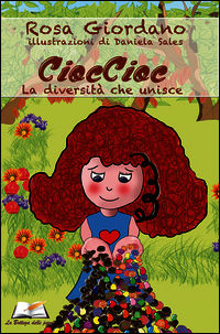 9788890667411 - CiocCioc. La diversità che unisce. Ediz. illustrata