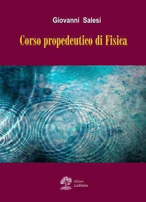 9788890734144 - Corso propedeutico di fisica