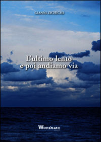 9788890738920 - L'ultimo lento e poi andiamo via