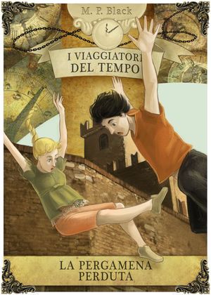 9788890778209 - La pergamena perduta. I viaggiatori del tempo