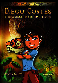 9788890795411 - Diego Cortés e il giorno fuori dal tempo