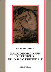 9788890922190 - Dialogo immaginario sull'eutopia nel disagio esistenziale