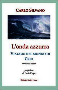 9788890932915 - L'onda azzurra. Viaggio nel mondo di Crio