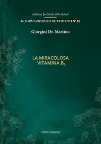 9788890941078 - La miracolosa vitamina B6