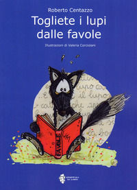 9788890951961 - Togliete i lupi dalle favole
