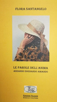 9788890987960 - Le parole dell'anima. Andando sognando amando