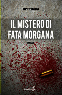 9788890998713 - Il mistero di fata Morgana