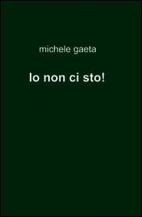 9788891003300 - Io non ci sto!