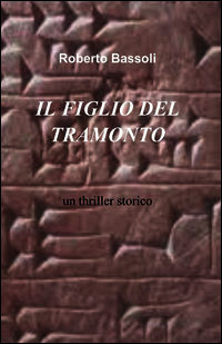 9788891008381 - Il figlio del tramonto