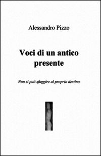 9788891010773 - Voci di un antico presente