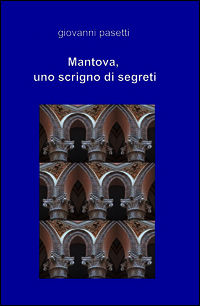 9788891011237 - Mantova, uno scrigno di segreti