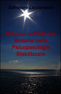 9788891011398 - Il ruolo dell'attività motoria nelle psicopatologie stabilizzate