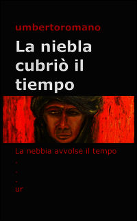 9788891012531 - La niebla cubriò il tiempo