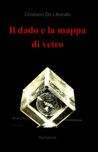 9788891016126 - Il dado e la mappa di vetro