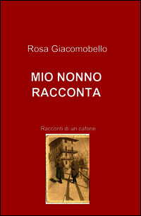 9788891016805 - Mio nonno racconta