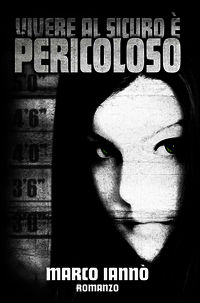 9788891020765 - Vivere al sicuro è pericoloso