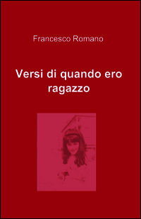 9788891022455 - Versi di quando ero ragazzo