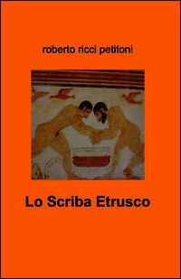 9788891028532 - Lo scriba etrusco