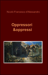 9788891029492 - Oppressori & oppressi