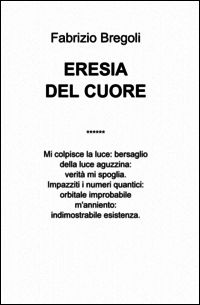 9788891032461 - Eresia del cuore