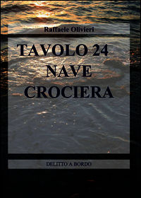 9788891033314 - Tavolo 24. Nave crociera