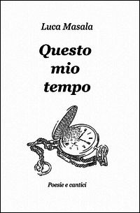 9788891033499 - Questo mio tempo