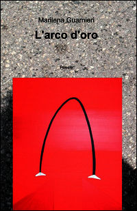 9788891034519 - L'arco d'oro