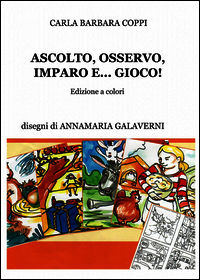 9788891037428 - Ascolto, osservo, imparo e... gioco!