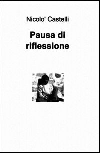 9788891037688 - Pausa di riflessione
