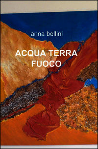9788891045706 - Acqua terra fuoco