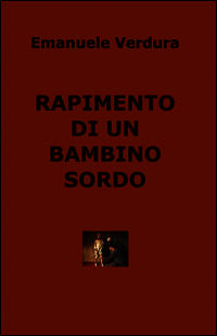 9788891045973 - Rapimento di un bambino sordo