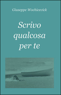 9788891046000 - Scrivo qualcosa per te